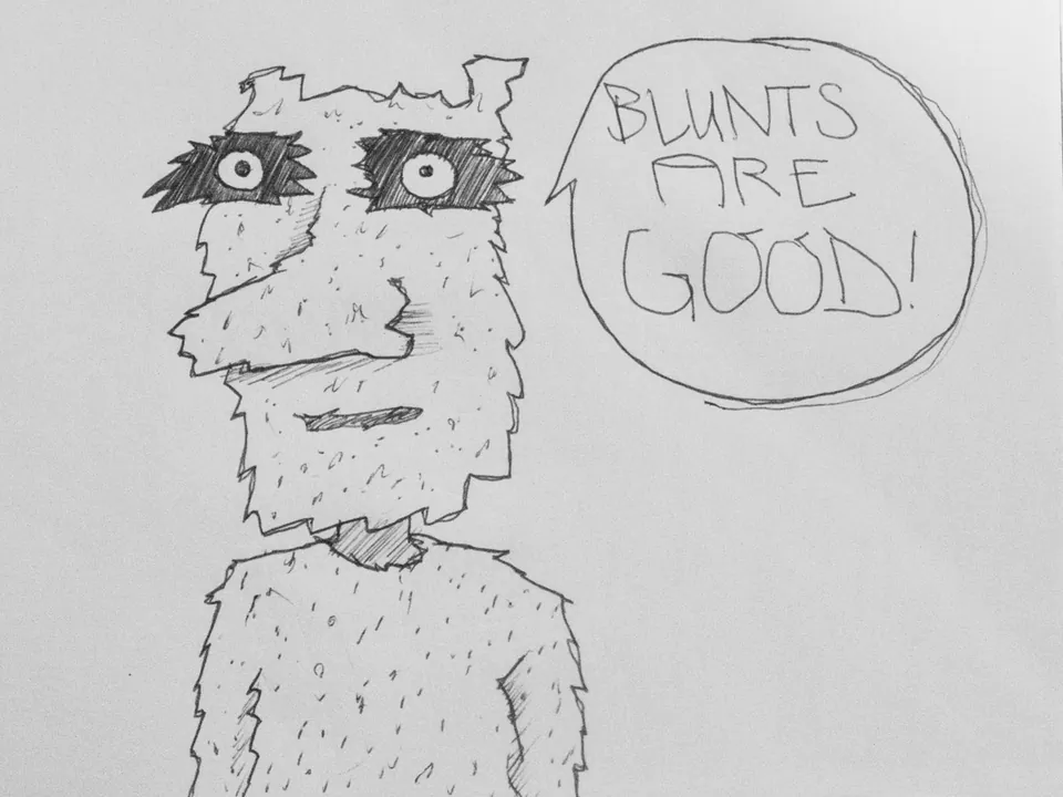 Illustration Blunts are good